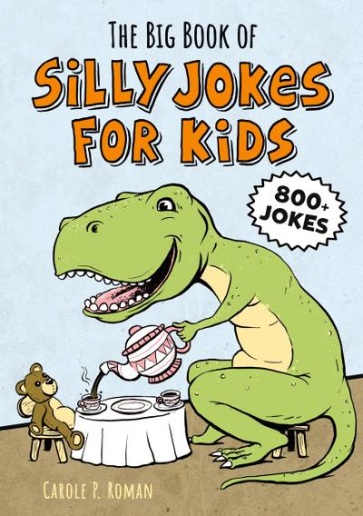 The Big Book of Silly Jokes for Kids
