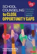 School Counseling to Close Opportunity Gaps