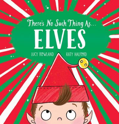 There’s No Such Thing As... Elves