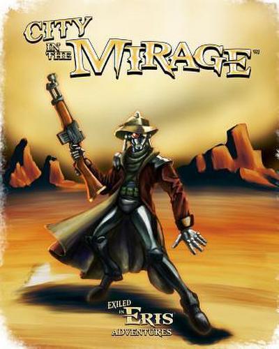 City in the Mirage: An Exiled in Eris Adventure