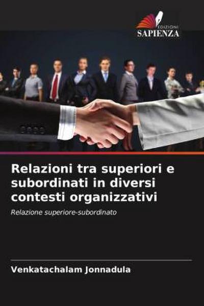 Relazioni tra superiori e subordinati in diversi contesti organizzativi