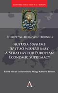Austria Supreme (if it so Wishes) (1684): ’A Strategy for European Economic Supremacy’