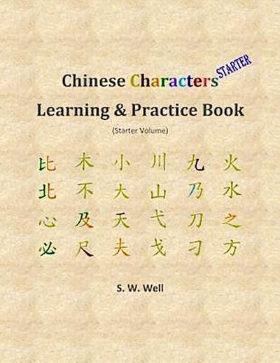 Chinese Characters Learning & Practice Book, Starter Volume