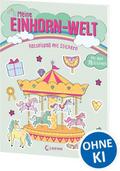 Meine Einhorn-Welt - Rätselspaß mit Stickern