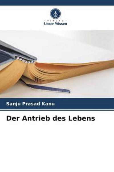 Der Antrieb des Lebens