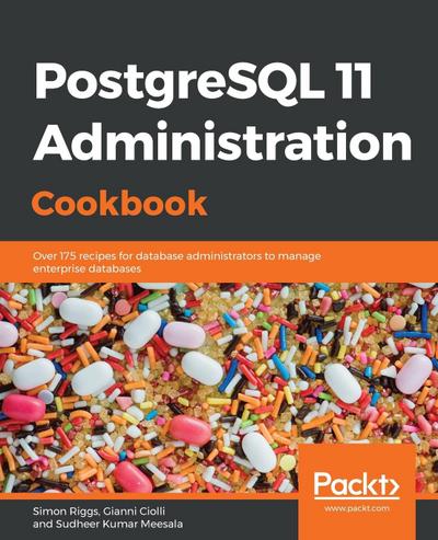 PostgreSQL 11 Administration Cookbook