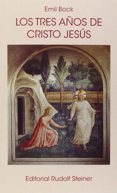 Los tres años de Cristo Jesús