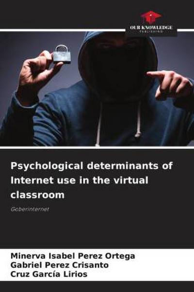 Psychological determinants of Internet use in the virtual classroom