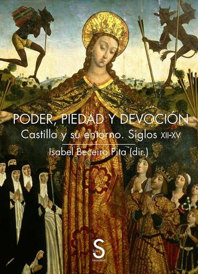 Poder, piedad y devoción: Castilla y su entorno. (Siglos XII-XV)