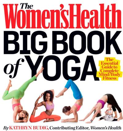 The Women’s Health Big Book of Yoga