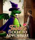 TOBIN’S TICKET TO ADVENTURE