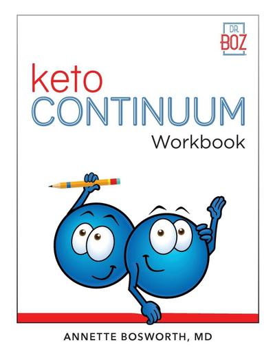 ketoCONTINUUM Workbook    The Steps to be Consistently Keto for Life