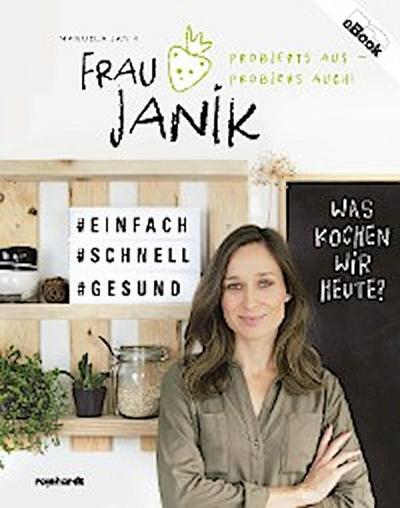 Frau Janik probierts aus – probiers auch