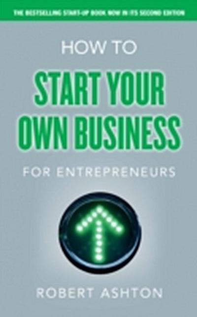 How to Start Your Own Business for Entrepreneurs