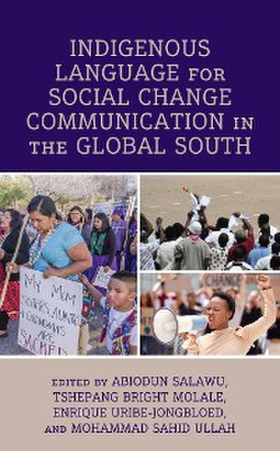 Indigenous Language for Social Change Communication in the Global South