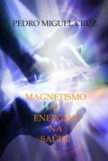 Magnetismo e Energias na Saúde