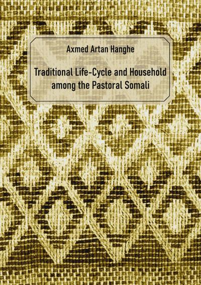 Traditional Life-Cycle and Household among the Pastoral Somali