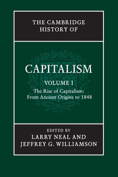The Cambridge History Capitalism v1