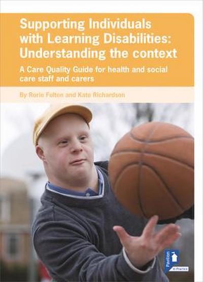 Supporting Individuals with Learning Disabilities: Understanding the Context