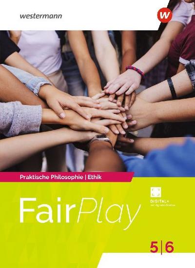 Fair Play - Ethik. Schulbuch 5 / 6. Allgemeine Ausgabe Mittlere Schulformen