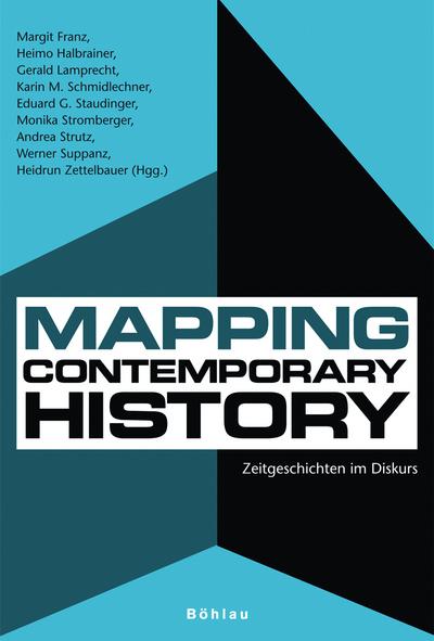 Mapping Contemporary History: Zeitgeschichten im Diskurs