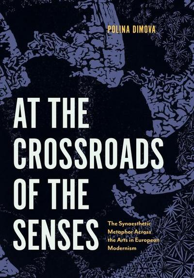 At the Crossroads of the Senses