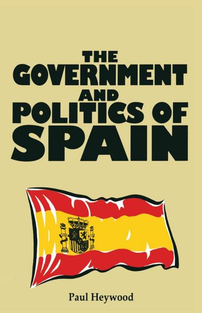 The Government and Politics of Spain