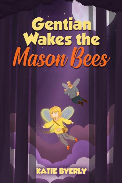 Gentian Wakes the Mason Bees