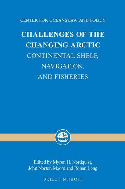 Challenges of the Changing Arctic: Continental Shelf, Navigation, and Fisheries