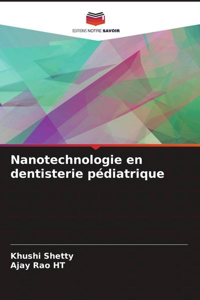 Nanotechnologie en dentisterie pédiatrique