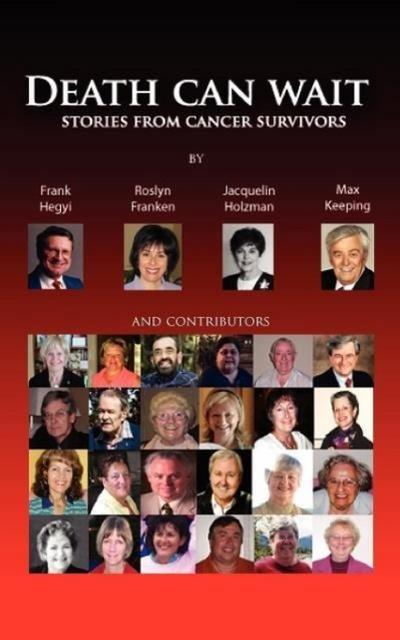 Death Can Wait - Stories from Cancer Survivors