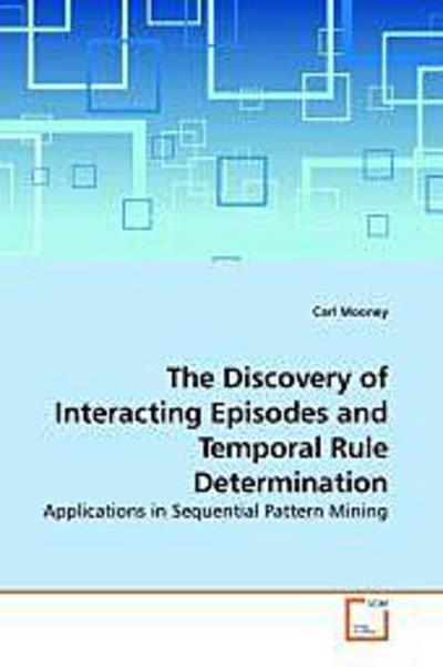 The Discovery of Interacting Episodes and Temporal Rule Determination