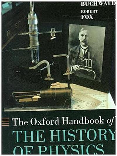 The Oxford Handbook of the History of Physics