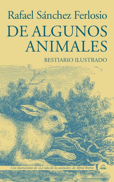 De algunos animales : bestiario ilustrado