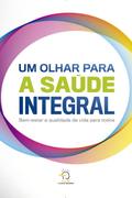 Um olhar para a saúde integral