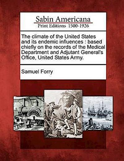 The Climate of the United States and Its Endemic Influences
