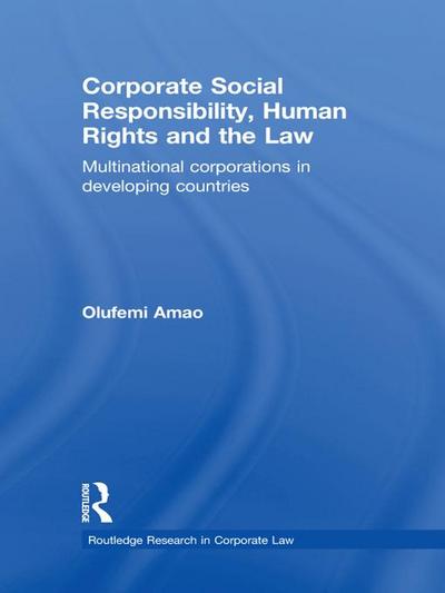 Corporate Social Responsibility, Human Rights and the Law