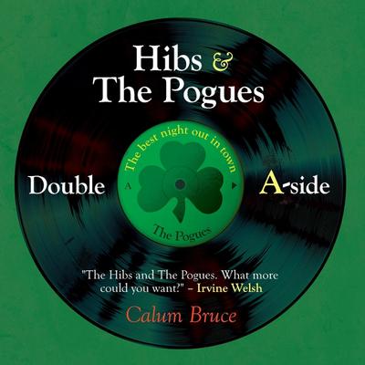 Hibs &  The Pogues