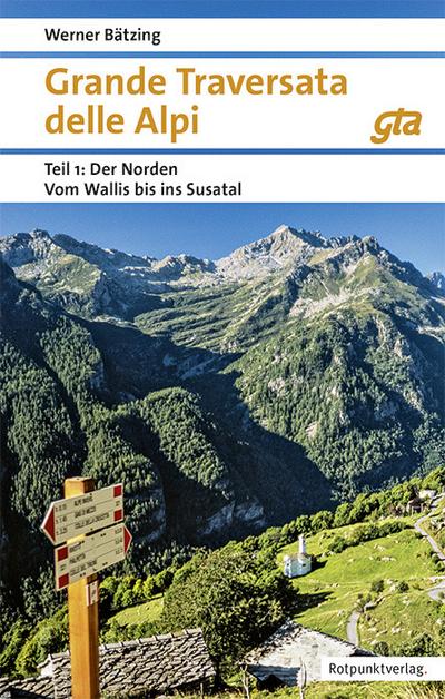 Grande Traversata delle Alpi (GTA) Der Norden Vom Wallis ins Susa-Tal