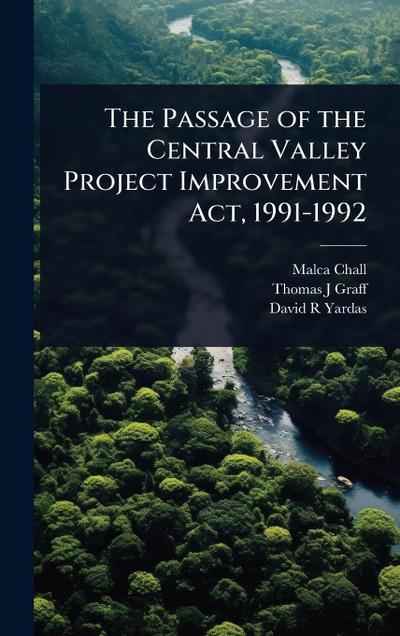 The Passage of the Central Valley Project Improvement Act, 1991-1992