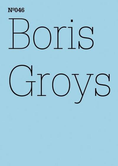 Boris Groys: Google: Worte jenseits der Grammatik (dOCUMENTA (13): 100 Notizen - 100 Gedanken, Band 46)