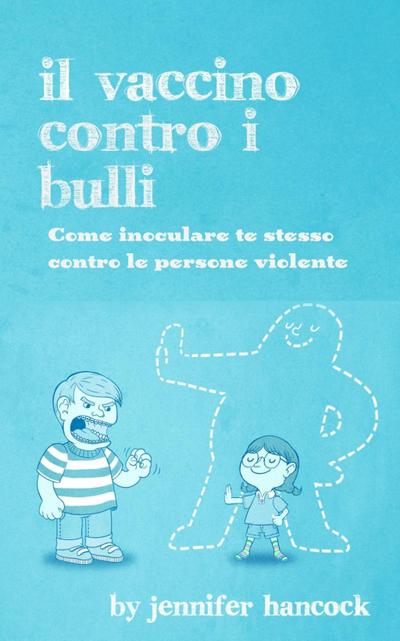 Il vaccino contro i bulli