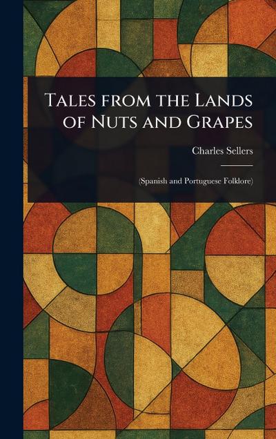 Tales From the Lands of Nuts and Grapes