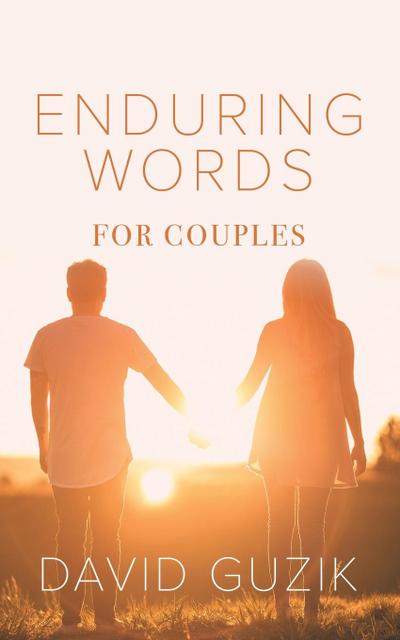 Enduring Words for Couples: Daily Thoughts Suited for Couples from God’s Enduring Word