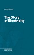 The Story of Electricity