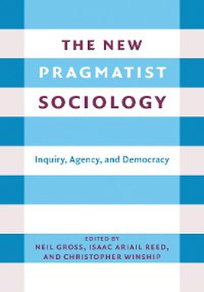 The New Pragmatist Sociology