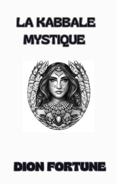 La Kabbale mystique (traduit)