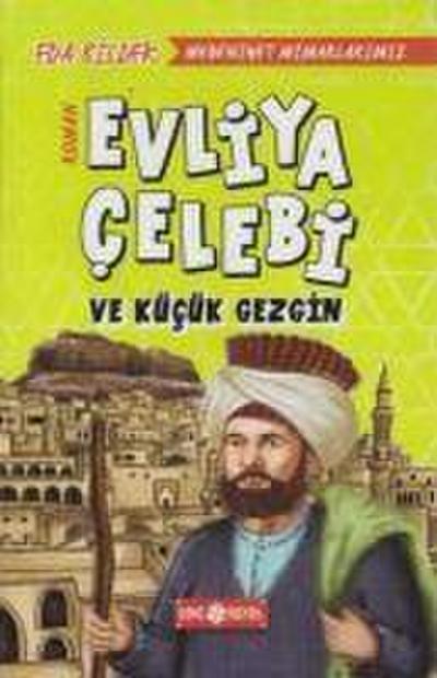 Evliya Celebi ve Kücük Gezgin