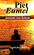 Jenseits von Scham - Piet Eumel