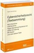 Cybersicherheitsrecht (Textsammlung): NIS-2-Richtlinie, CER-Richtlinie, Digital Operational Resilience Act, eIDAS-Verordnung, BSI Gesetz und viele ... (CB - Compliance Berater Schriftenreihe)
